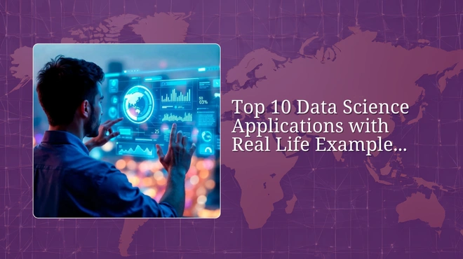 Top 10 Data Science Applications with Real Life Example...
